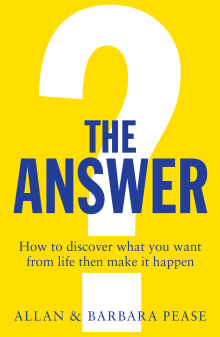 Book cover of The Answer: How to discover what you want from life then make it happen