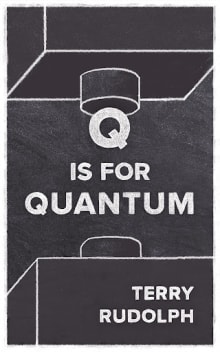 Book cover of Q is for Quantum