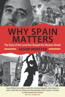 Book cover of Why Spain Matters: The Story of the Land that Shaped the Western World