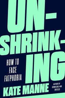 Book cover of Unshrinking: How to Face Fatphobia
