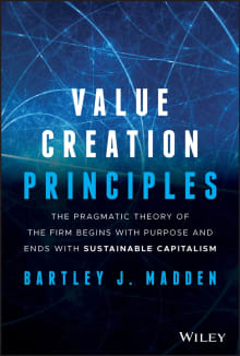 Book cover of Value Creation Principles: The Pragmatic Theory of the Firm Begins with Purpose and Ends with Sustainable Capitalism