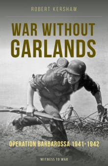 Book cover of War Without Garlands: Barbarossa 1941 - 1942