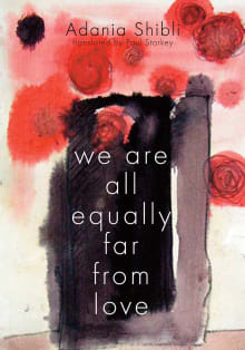 Book cover of We Are All Equally Far From Love