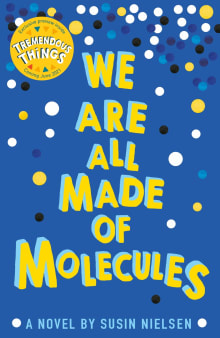 Book cover of We Are All Made of Molecules