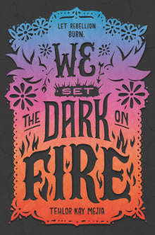 Book cover of We Set the Dark on Fire
