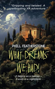 Book cover of What Dreams We Had