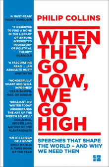 Book cover of When They Go Low, We Go High: Speeches That Shape the World and Why We Need Them