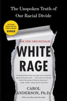 Book cover of White Rage: The Unspoken Truth of Our Racial Divide