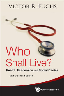 Book cover of Who Shall Live? Health, Economics And Social Choice