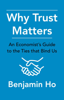 Book cover of Why Trust Matters: An Economist's Guide to the Ties That Bind Us