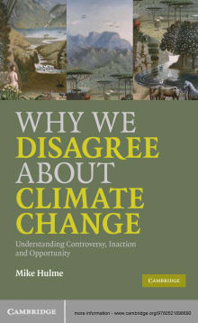 Book cover of Why We Disagree about Climate Change: Understanding Controversy, Inaction and Opportunity