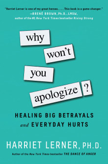 Book cover of Why Won't You Apologize? Healing Big Betrayals and Everyday Hurts