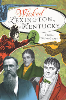 Book cover of Wicked Lexington, Kentucky