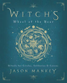 Book cover of Witch's Wheel of the Year: Rituals for Circles, Solitaries & Covens