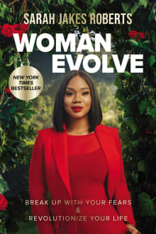 Book cover of Woman Evolve: Break Up with Your Fears and Revolutionize Your Life