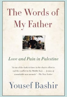 Book cover of The Words of My Father: Love and Pain in Palestine