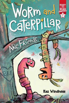 Book cover of Worm and Caterpillar Are Friends: Ready-To-Read Graphics Level 1