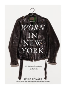 Book cover of Worn in New York: 68 Sartorial Memoirs of the City