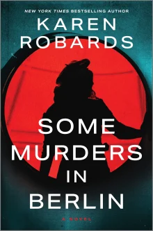 Book cover of Some Murders in Berlin: A WWII Historical Fiction Novel