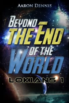 Book cover of Beyond the End of the World: Lokians 1