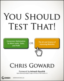 Book cover of You Should Test That: Conversion Optimization for More Leads, Sales and Profit or the Art and Science of Optimized Marketing