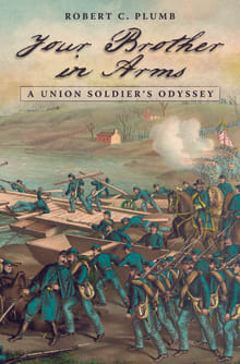 Book cover of Your Brother in Arms: A Union Soldier's Odyssey