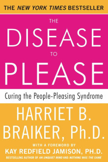 Book cover of The Disease to Please: Curing the People-Pleasing Syndrome