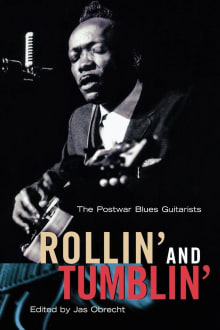 Book cover of Rollin' and Tumblin' - The Postwar Blues Guitarists