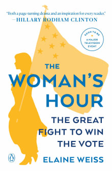 Book cover of The Woman's Hour: The Great Fight to Win the Vote