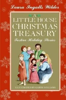Book cover of A Little House Christmas Treasury: Festive Holiday Stories