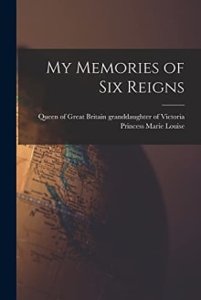 Book cover of My Memories of Six Reigns