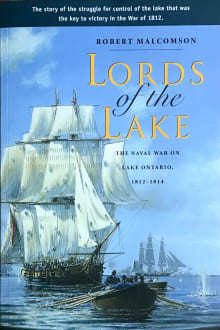 Book cover of Lords of the Lake: The Naval War on Lake Ontario, 1812-1814