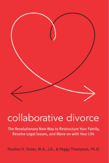 Book cover of Collaborative Divorce: The Revolutionary New Way to Restructure Your Family, Resolve Legal Issues, and Move on with Your Life