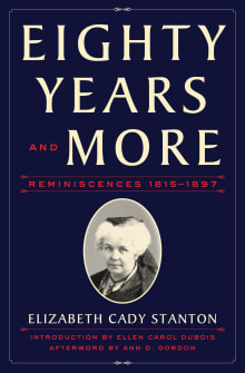 Eighty Years and More: Reminiscences 1815-1897