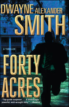 Book cover of Forty Acres: A Thriller