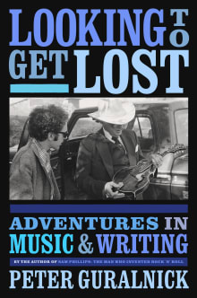 Book cover of Looking to Get Lost: Adventures in Music and Writing
