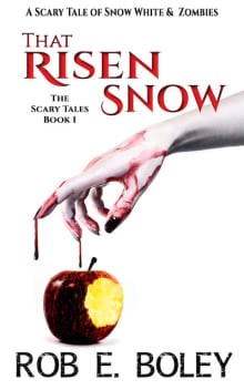 Book cover of That Risen Snow: A Scary Tale of Snow White and Zombies (The Scary Tales) (Volume 1)