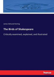 Book cover of The Birds of Shakespeare: Critically examined, explained, and illustrated