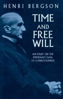 Book cover of Time and Free Will: An Essay on the Immediate Data of Consciousness