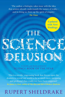 Book cover of The Science Delusion: Freeing the Spirit of Enquiry
