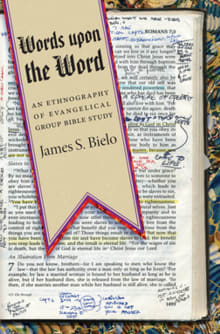 Book cover of Words Upon the Word: An Ethnography of Evangelical Group Bible Study