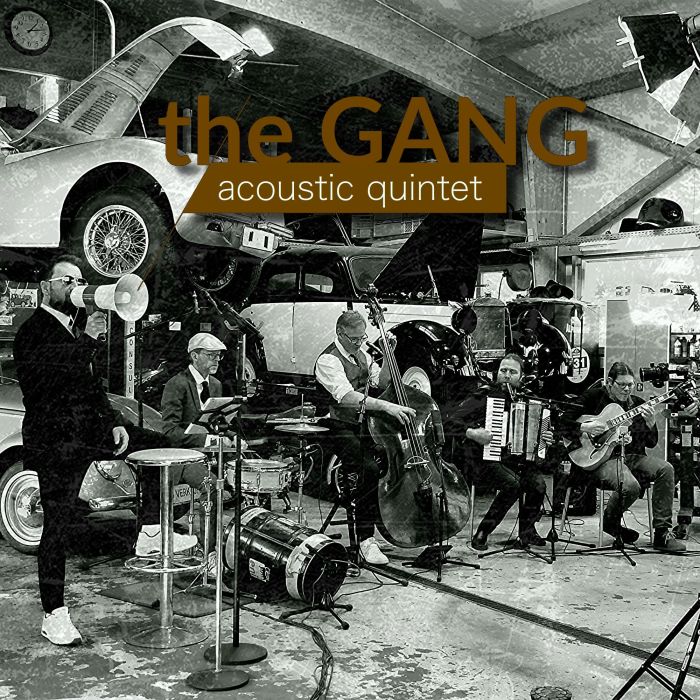 The Gang - Acoustic Quintet by The Gang - it is what it is