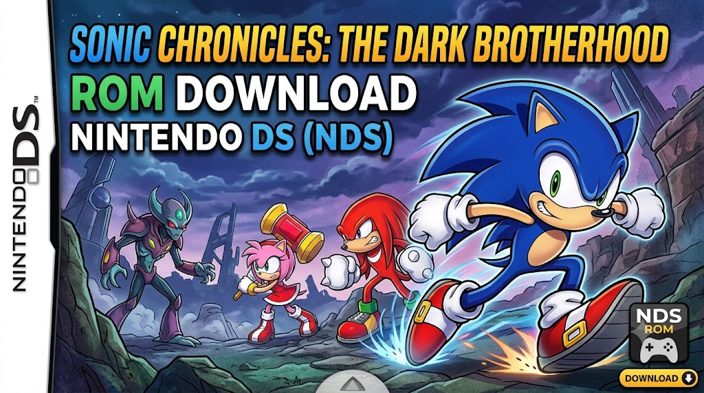 Sonic Chronicles: The Dark Brotherhood ROM Download (NDS) – Nintendo DS