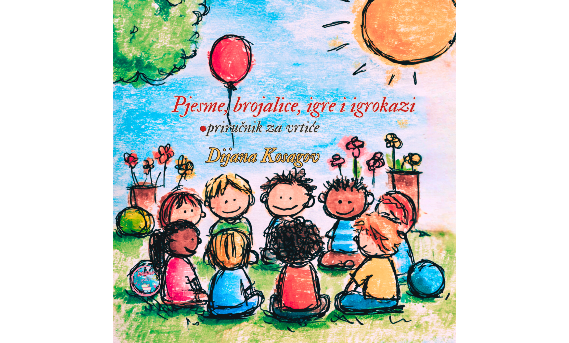 Pjesme, brojalice, igre i igrokazi – priručnik za vrtiće