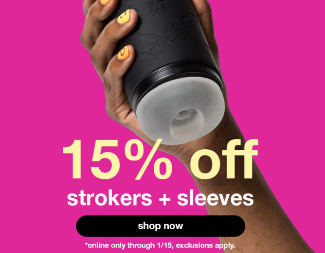 15% off strokers + masturbation sleeves