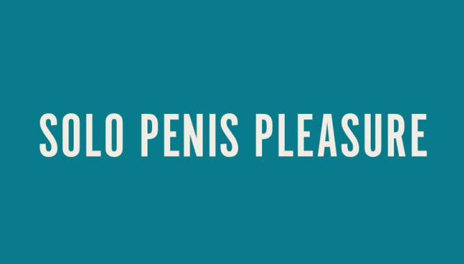 Solo Penis Pleasure