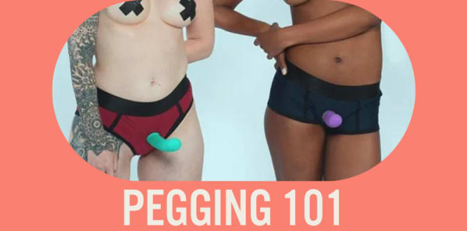 Pegging 101: Tips and Pegging Strap-Ons