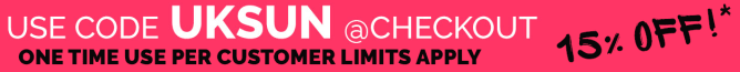 USE CODE UKSUN @ checkout and save up to 15% * one time use per customer