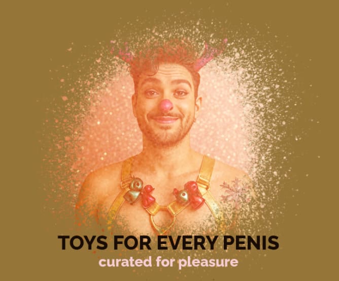 TOYS FOR EVERY PENIS curated for pleasure