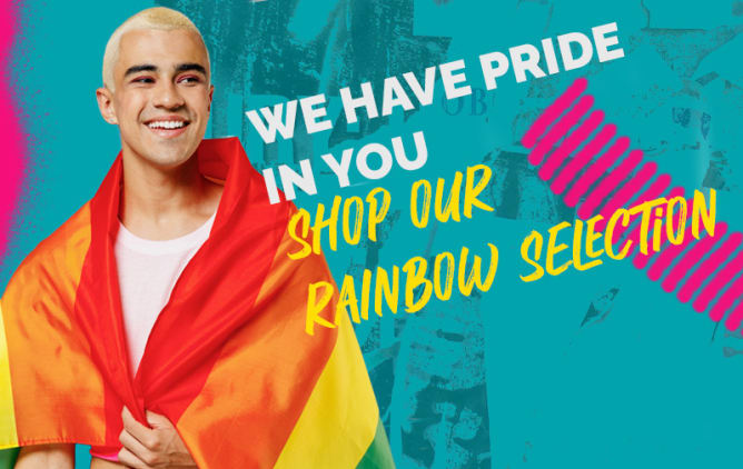 WE HAVE PRIDE IN YOU  - Shop Our Rainbow Selection
